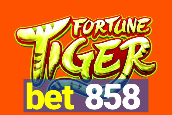 bet 858